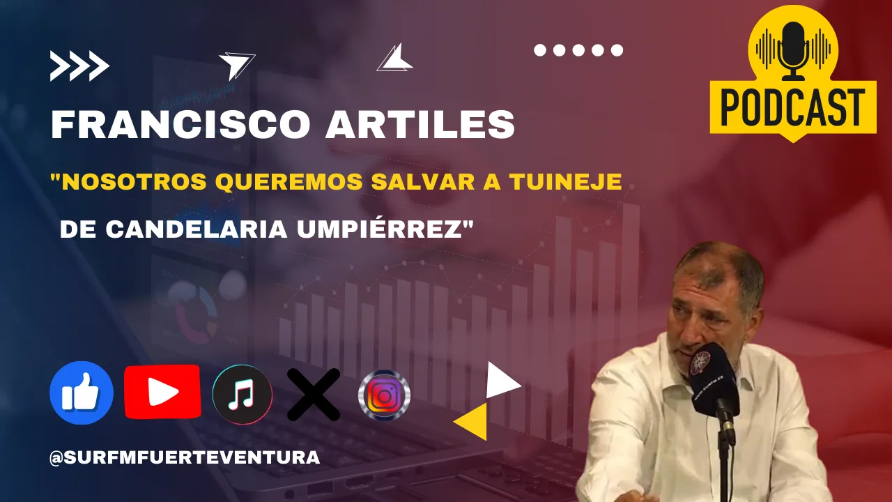 Francisco Artiles "Nosotros queremos salvar a Tuineje de Candelaria Umpiérrez"