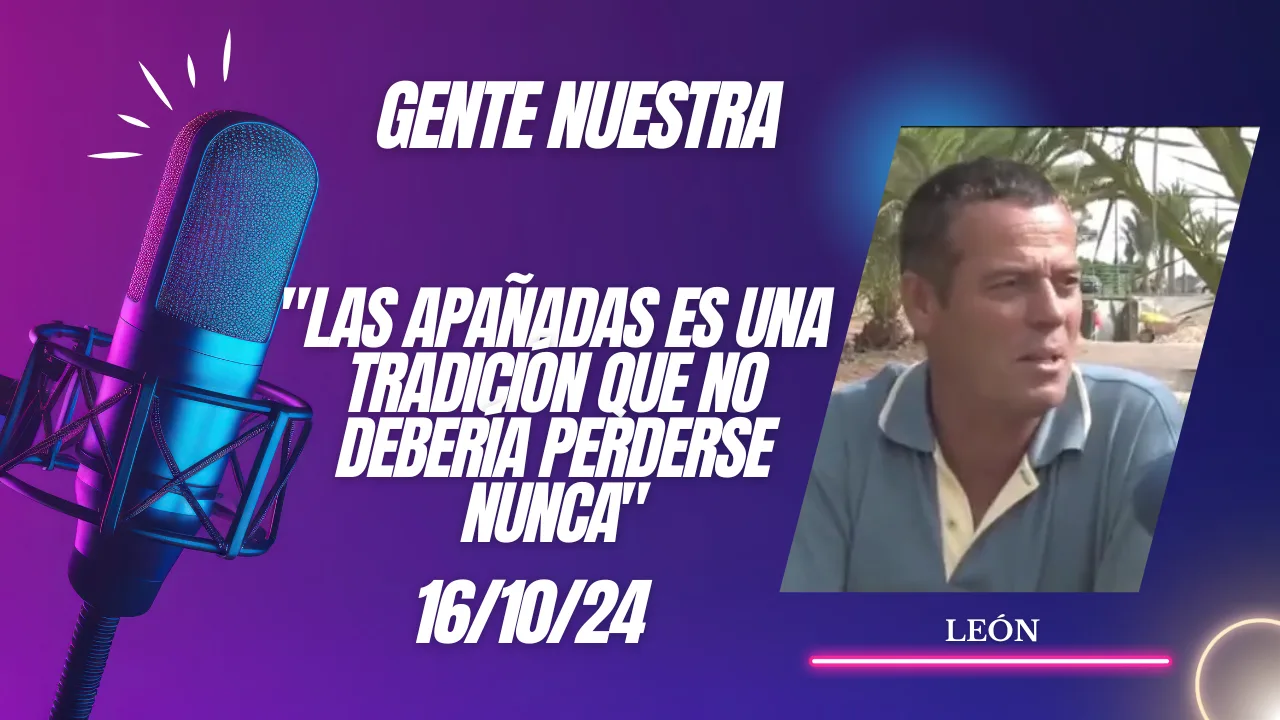 León "Las apañadas es una tradición que no debería perderse nunca"