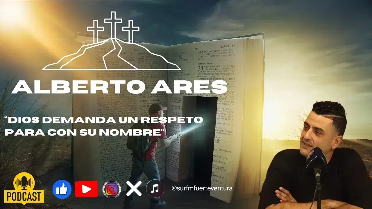 Alberto Ares "Dios demanda un respeto para con su nombre"