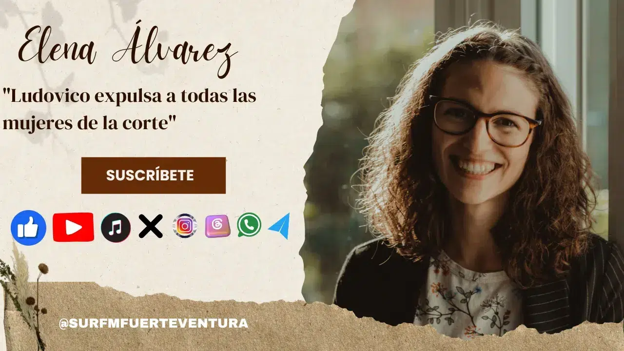 Elena Álvarez "Ludovico expulsa a todas las mujeres de la corte"