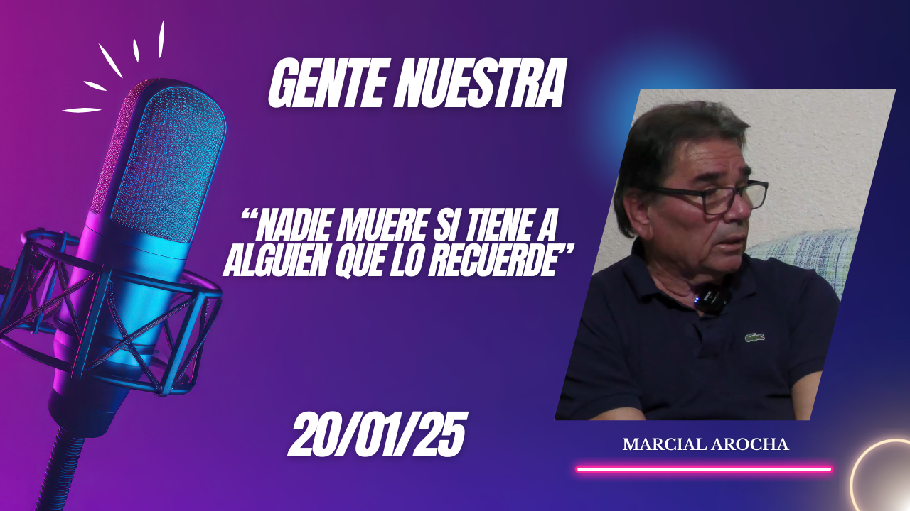 Marcial Arocha  «Nadie muere si tiene a alguien que lo recuerde»