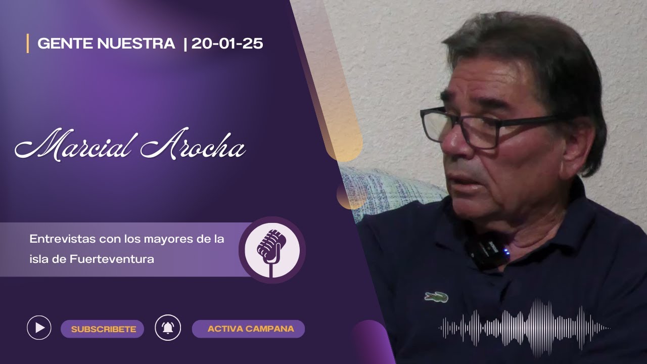 Gente Nuestra: Marcial Arocha 20/01/25