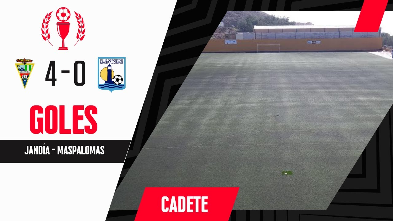 Fútbol Cadete Jandía 4 - 0 Maspalomas Goles del Partido