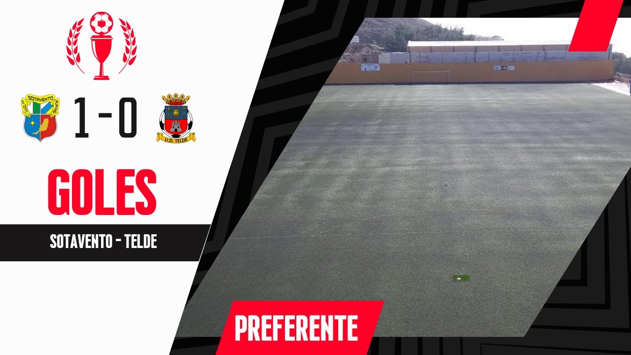 Fútbol Preferente Sotavento 1-0 Telde Goles del Partido