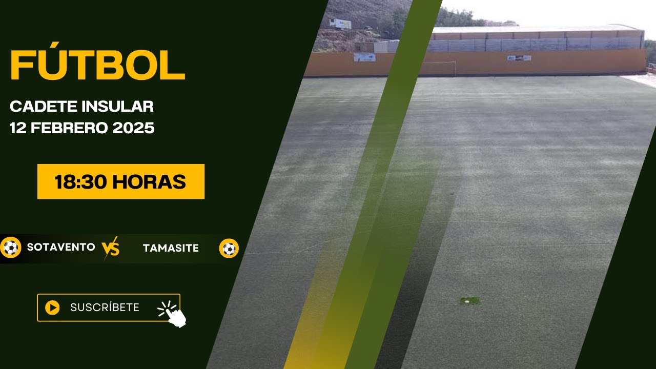 Fútbol Cadete Insular Sotavento - Tamasite 12/02/25