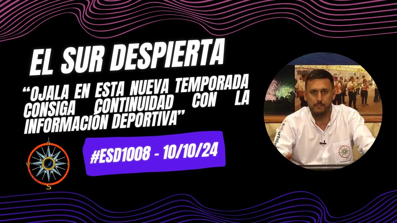 El Sur Despierta 10/10/24