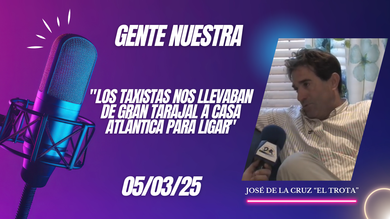 José de la Cruz «Los taxistas nos llevaban de Gran Tarajal a Casa Atlántica para ligar»