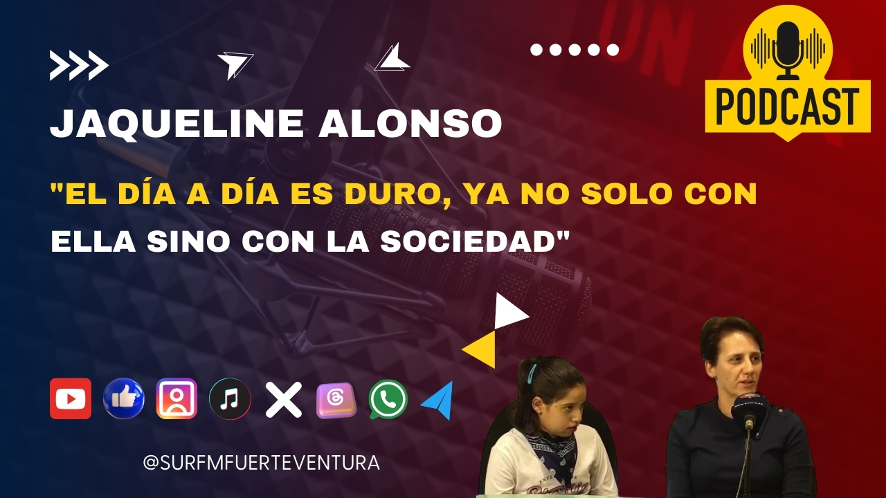 Jaqueline Alonso «El día a día es duro, ya no solo con ella sino con la sociedad»
